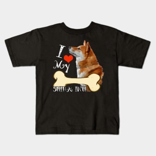 Shiba Inu T-Shirt - I Love My Shiba Inu Kids T-Shirt